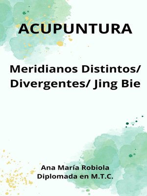 cover image of Acupuntura en Meridianos Distintos, Divergentes, Jing Bie.